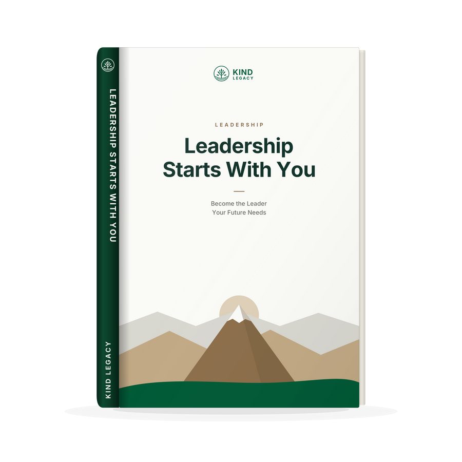 Leadership Starts With You: Build Character, Inspire Others & Lead with Confidence